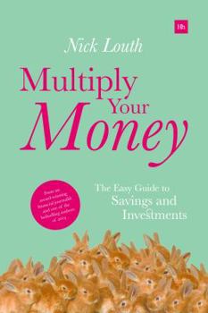 Paperback Multiply Your Money: The Easy Guide to Savings and Investments Book