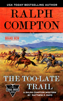 Mass Market Paperback Ralph Compton the Too-Late Trail Book