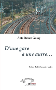 Paperback D'une gare à une autre... [French] Book