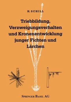 Paperback Triebbildung, Verzweigungsverhalten Und Kronenentwicklung Junger Fichten Und Lärchen: Including a Comprehensive Summary in English [German] Book