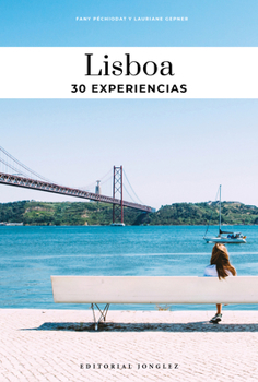 Paperback Lisboa: Guía de Las 30 Mejores Experiencias [Spanish] Book