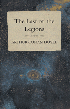 Paperback The Last of the Legions (1910) Book