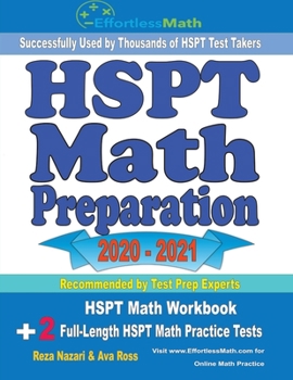 Paperback HSPT Math Preparation 2020 - 2021: HSPT Math Workbook + 2 Full-Length HSPT Math Practice Tests Book
