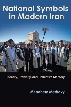 Paperback National Symbols in Modern Iran: Identity, Ethnicity, and Collective Memory Book