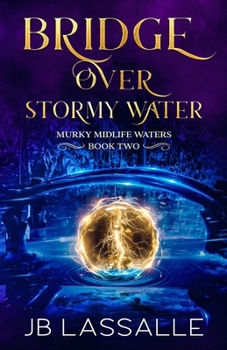 Bridge Over Stormy Water: A Paranormal Women's Fiction Short (Murky Midlife Waters)