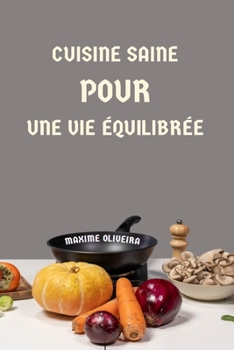 Paperback Cuisine Saine pour une Vie Équilibrée [French] Book