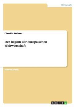 Paperback Der Beginn der europäischen Weltwirtschaft [German] Book