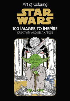 Hardcover Art of Coloring: Star Wars: 100 Images to Inspire Creativity and Relaxation Book