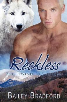 Reckless - Book #3 of the Southwestern Shifters