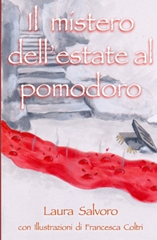 Paperback Il mistero dell'estate al pomodoro [Italian] Book