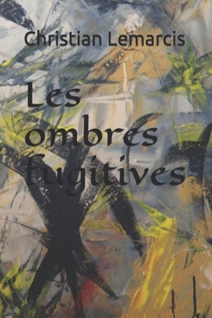 Paperback Les ombres fugitives [French] Book
