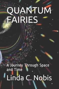 Paperback Quantum Fairies: A Journey Through Space and Time Book