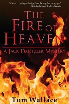 The Fire of Heaven - Book #5 of the Jack Dantzler
