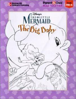 Paperback Disney's the Little Mermaid: The Big Baby (Disney Parent & Child Read Together) Book
