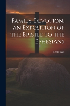 Paperback Family Devotion, an Exposition of the Epistle to the Ephesians Book