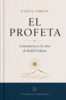 Paperback El Profeta: Comentarios a la obra de Kahlil Gibran [Spanish] Book