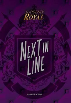 Next in Line - Book  of the Suddenly Royal