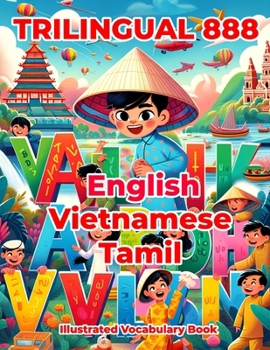 Paperback Trilingual 888 English Vietnamese Tamil Illustrated Vocabulary Book: Colorful Edition Book