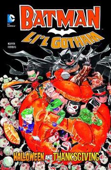 Halloween and Thanksgiving - Book #1 of the Batman: Li'L Gotham 