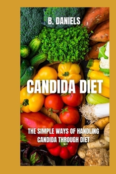 Paperback Candida Diet: The Simple Ways of Handling Candida Through Diet Book