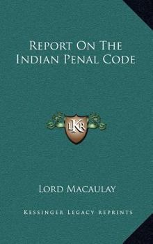Hardcover Report On The Indian Penal Code Book