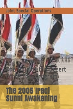 Paperback The 2005 Iraqi Sunni Awakening: The Role of the Desert Protectors Program Book