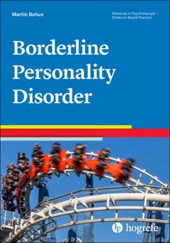 Paperback Borderline Personality Disorder (Advances in Psychotherapy: Evidence-based Practice, 46) Book