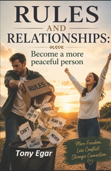 Paperback Rules And Relationships: Become a more peaceful person Book