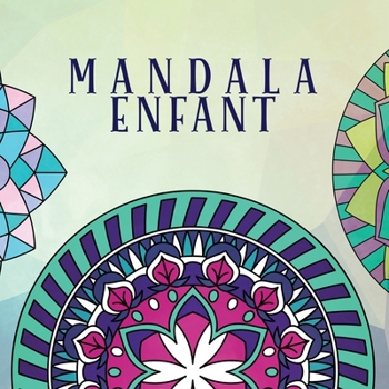 Paperback Mandala enfant: Livre de coloriage pour enfants avec des mandalas amusants, faciles et relaxants pour les garçons, les filles et les d [French] Book