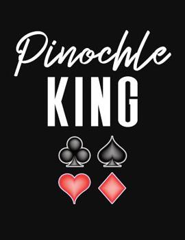 Paperback Pinochle King: Pinochle Scoring Sheets Book