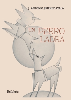 Paperback Un perro ladra [Spanish] Book