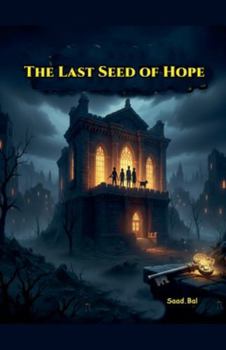 The Last Seed of Hope (1)