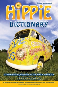 Paperback Hippie Dictionary: A Cultural Encyclopedia of the 1960s and 1970s Book