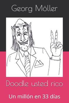 Paperback Doodle Usted Rico: Un Millón En 33 Días [Spanish] Book