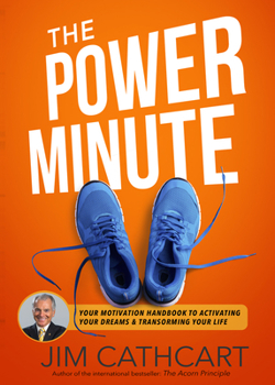 Paperback The Power Minute: Your Motivation Handbook for Activating Your Dreams & Transforming Your Life Book