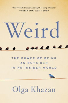 Hardcover Weird: The Power of Being an Outsider in an Insider World Book