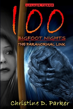 Paperback 100 Bigfoot Nights: The Paranormal Link Book