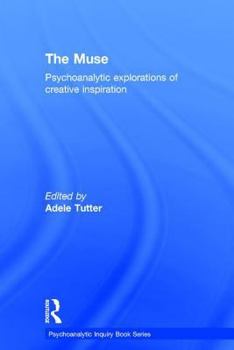 Hardcover The Muse: Psychoanalytic Explorations of Creative Inspiration Book