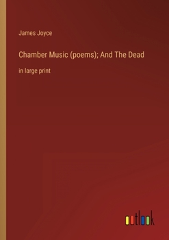Paperback Chamber Music (poems); And The Dead: in large print Book