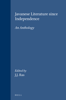 Javanese literature since independence: an anthology - Book #88 of the Verhandelingen van het Koninklijk Instituut voor Taal-, Land- en Volkenkunde