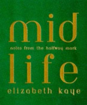 Hardcover Midlife: Notes From The Halfway Mark Book