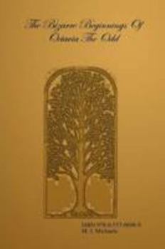 Paperback The Bizarre Beginnings Of Octavia The Odd Book