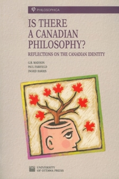 Paperback Is There a Canadian Philosophy?: Reflections on the Canadian Identity Book