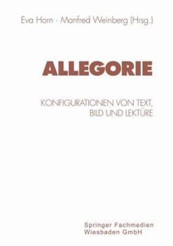 Paperback Allegorie: Konfigurationen Von Text, Bild Und Lektüre [German] Book