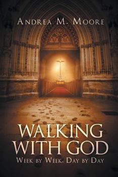Paperback Walking with God: Week by Week, Day by Day Book