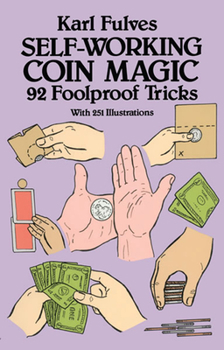 Paperback Self-Working Coin Magic: 92 Foolproof Tricks Book