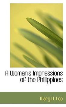 Paperback A Woman's Impressions of the Philippines Book