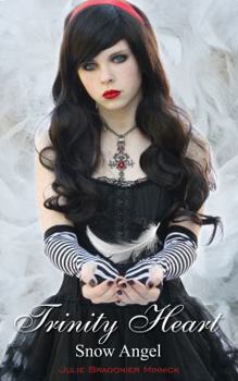 Paperback Trinity Heart: Snow Angel (Book One) Book