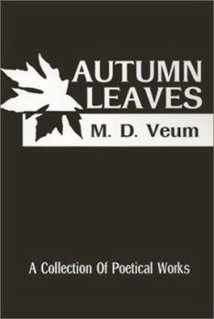 Paperback Autumn Leaves: A Collection of Poetical Works Book