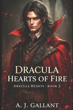 Dracula: Hearts of Fire - Book #2 of the Dracula
